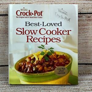 Rival Crock-Pot Best-Loved‎ Slow Cooker Recipes [2006] Cookbook 190+ Recipes